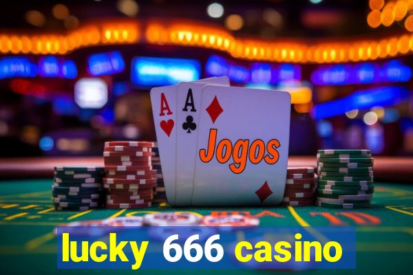 lucky 666 casino